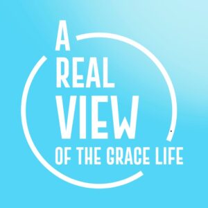 A Real View of the Grace Life Video Clips